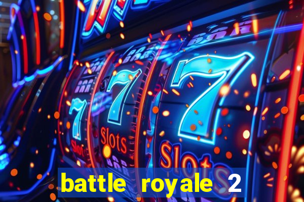 battle royale 2 filme completo dublado